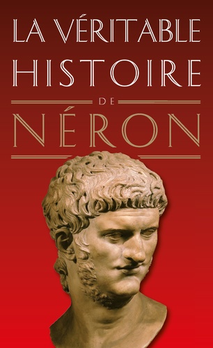 La véritable histoire de Néron