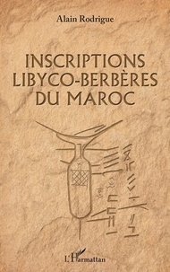 Ebooks téléchargements gratuits sur Google Inscriptions libyco-berbères du Maroc par Alain Rodrigue RTF PDB