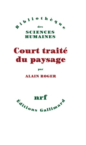 Alain Roger - Court traité du paysage.