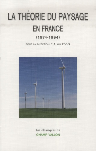 La théorie du paysage en France. (1974-1994)