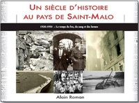 Alain Roman - Un Siecle D'Hist. Au Pays De St Malo(T2).