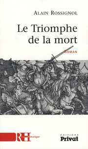 Alain Rossignol - Le triomphe de la mort.