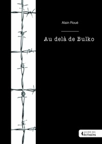 Alain Roué - Au-delà de Bulko.