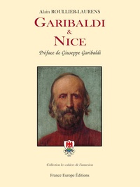 Alain Roullier-Laurens - Garibaldi et Nice.