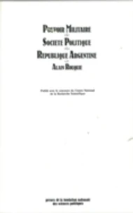Pouvoir militaire et société politique en République argentine