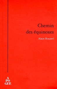 Alain Roussel - Chemin des équinoxes.
