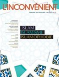 Alain Roy et Serge Bouchard - L’Inconvénient. No. 61, Été 2015 - Islam, islamisme, islamophobie.