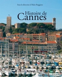 Alain Ruggiero - Histoire de Cannes.
