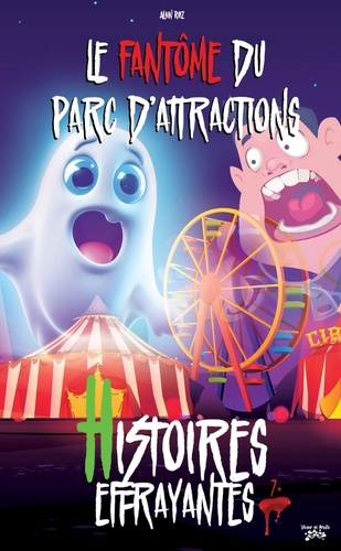Alain Ruiz - Le fantôme du parc d’attractions !.