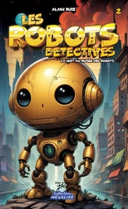 Les robots détectives #2