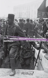Histoire ordinaire et extraordinaire du temps des colonies