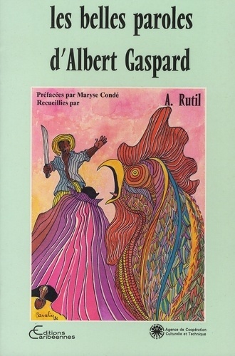 Alain Rutil - Les belles paroles d'Albert Gaspard.
