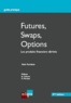 Alain Ruttiens - Futures, swaps, options - Les produits financiers dérivés.