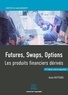 Alain Ruttiens - Futures, swaps, options - Les produits financiers derivés.