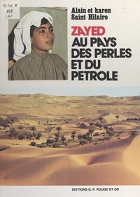 Alain Saint-Hilaire et Karen Saint-Hilaire - Zayed au pays des perles et du pétrole.