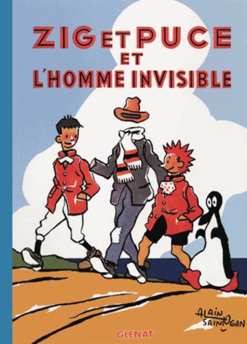 Alain Saint-Ogan - Zig et Puce Tome 13 : Zig et Puce et l'homme invisible.