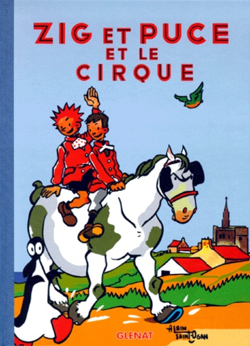 Alain Saint-Ogan - Zig et Puce Tome 15 : Zig et Puce et le cirque.