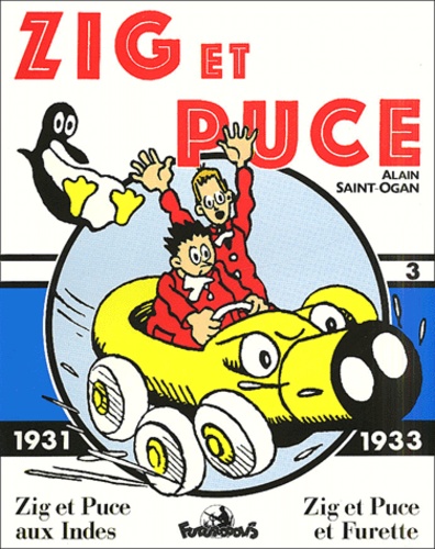Alain Saint-Ogan - Zig et Puce Tome 3 : 1931-1933 : Zig et Puce aux Indes ; Zig et Puce et Furette.