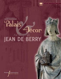 Alain Salamagne et Françoise Autrand - Palais aux temps de Jean de Berry.