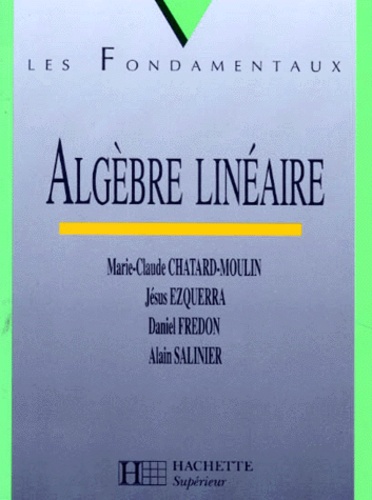 Alain Salinier et Marie-Claude Chatard-Moulin - Algèbre linéaire - DEUG sciences A.