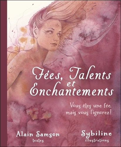 Alain Samson et  Sybiline - Fées, talents et enchantements.