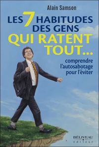 Les 7 habitudes des gens qui ratent tout