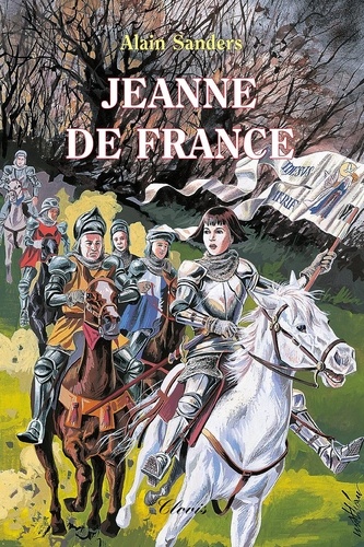 Alain Sanders - Jeanne de France.