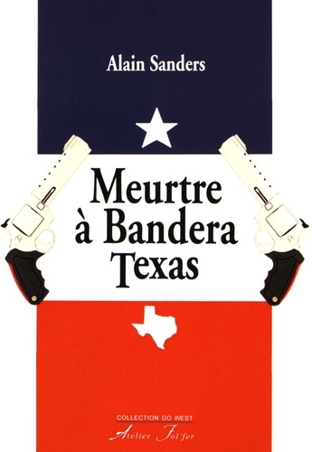 Alain Sanders - Meurtre à Bandera, Texas.