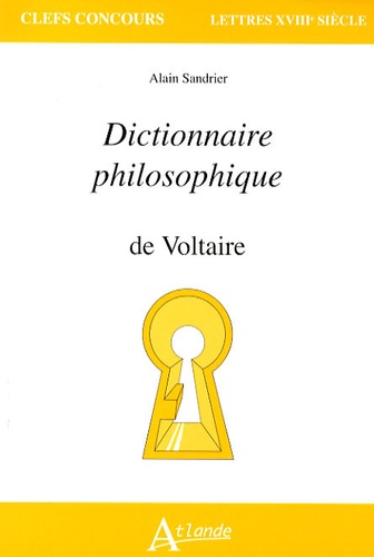 Alain Sandrier - Dictionnaire philosophique de Voltaire.