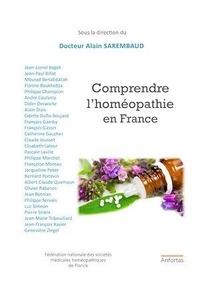 Alain Sarembaud - Comprendre l'homéopathie en France.
