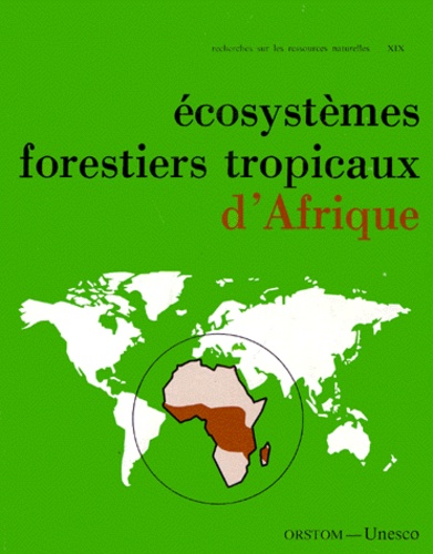 Alain Sasson - Ecosystèmes forestiers tropicaux d'Afrique.