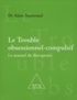 Alain Sauteraud - Le trouble obsessionnel-compulsif - Le manuel du thérapeute.