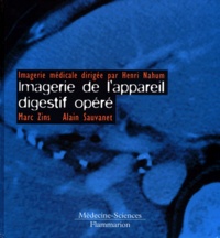 Alain Sauvanet et Marc Zins - Imagerie de l'appareil digestif opéré.