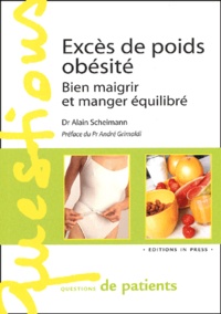 Alain Scheimann - Excès de poids, obésité. - Bien maigrir et manger équilibré.