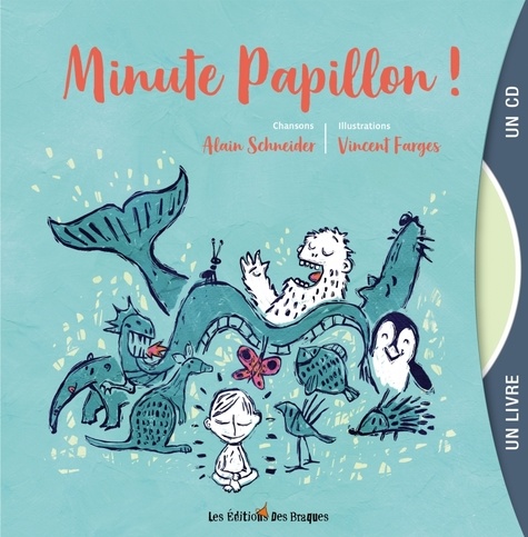 Alain Schneider et Vincent Farges - Minute papillon !. 1 CD audio