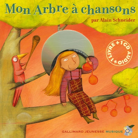 Alain Schneider - Mon arbre à chansons. 1 CD audio