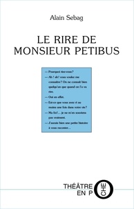Alain Sebag - Le Rire De Monsieur Petibus.