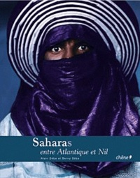 Alain Sèbe et Berny Sèbe - Saharas, entre Atlantique et Nil.