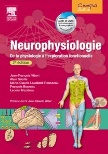 Alain Sébille et Jean-François Vibert - Neurophysiologie - De la physiologie à l'exploration fonctionnelle.