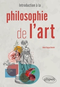 Alain Séguy-Duclot - Introduction à la philosophie de l'art.