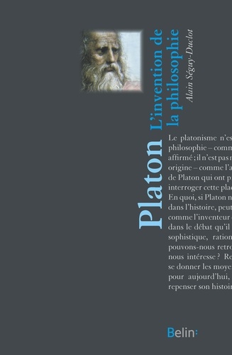Alain Séguy-Duclot - Platon - L'invention de la philosophie.