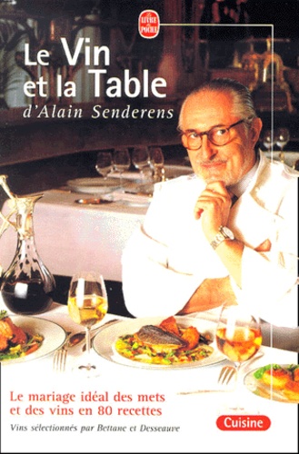 Alain Senderens - Le Vin Et La Table.