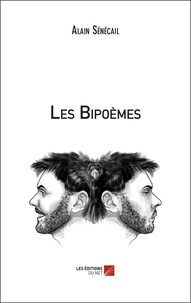 Alain Sénécail - Les Bipoèmes.