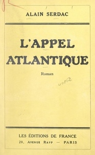 Alain Serdac - L'appel atlantique.