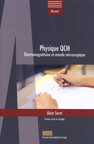 Physique QCM. Electromagnétisme et monde microscopique  édition revue et corrigée