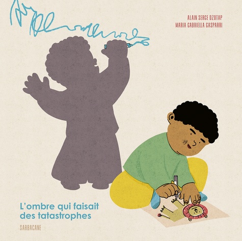 Alain Serge Dzotap et Maria Gabriella Gasparri - L'ombre qui faisait des tatastrophes.