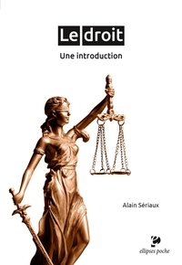 Alain Sériaux - Le droit - Une introduction.