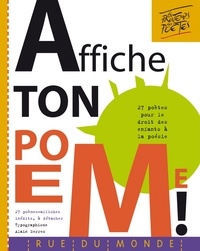 Affiche ton poème! - 27 poètes pour le droit des enfants à la poésie.pdf