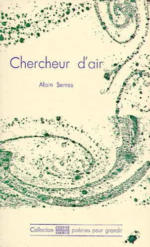 Alain Serres - Chercheur d'air.