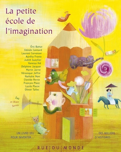 Alain Serres - La petite école de l'imagination.